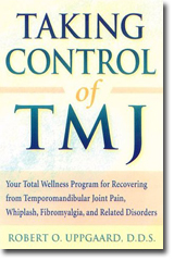 Taking Control of TMJ by Dr. Robert Uppgaard